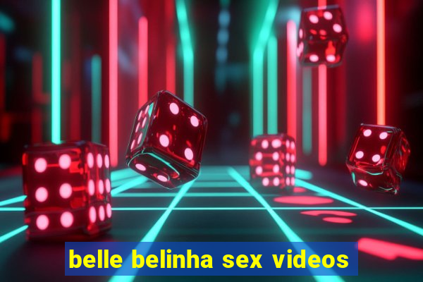 belle belinha sex videos